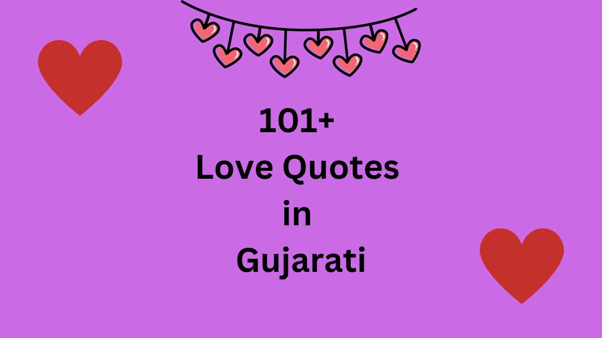 101+ Love Quotes in Gujarati